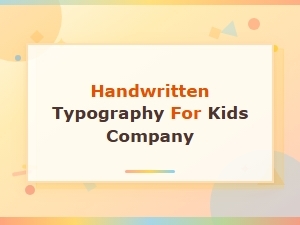 Playful Handwritten Fonts for Kids Companies